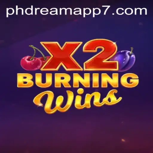 BurningWinsX2: The Thrilling Adventure of Classic Gaming on the phdream App