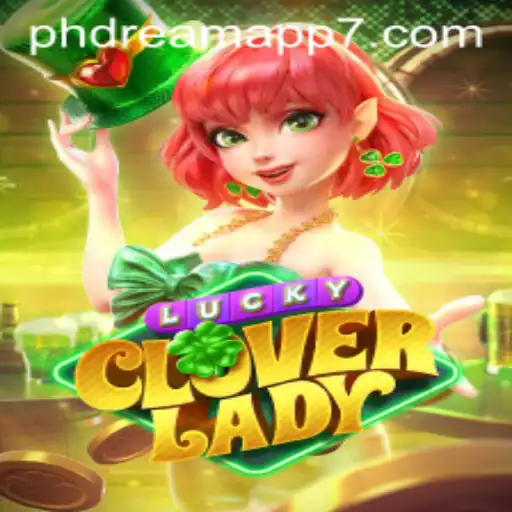Unveiling LuckyCloverLady: A Deep Dive into the Enchanting World of phdream app's Latest Game